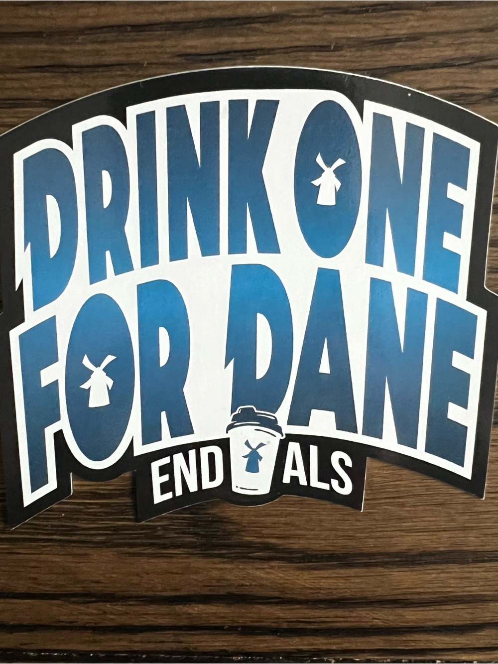 Dutch Bros Blue and White "Drink One For Dane" Sticker